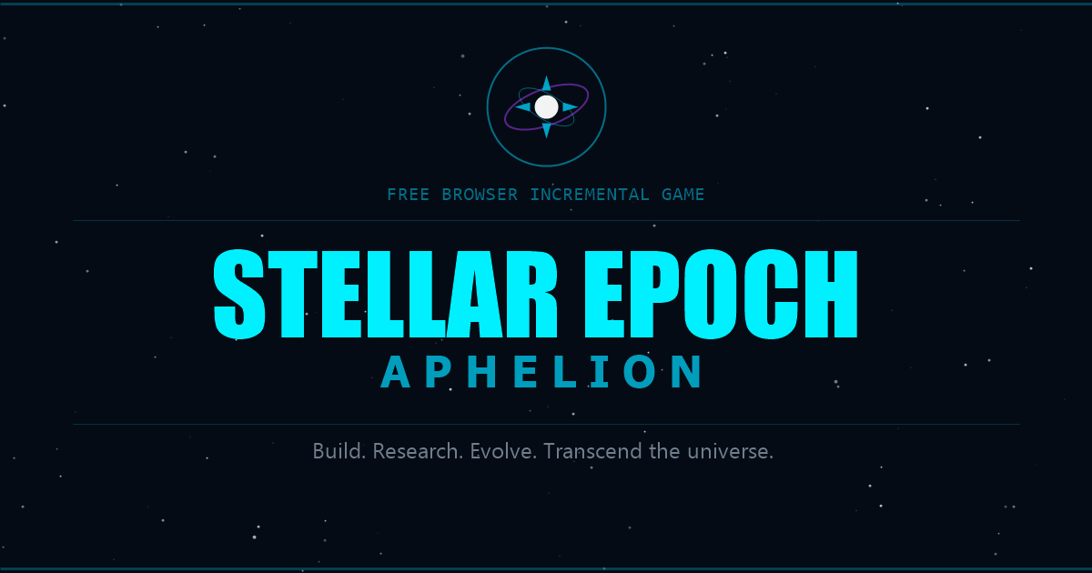 STELLAR EPOCH: APHELION
